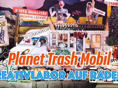 PLANET TRASH MOBIL – WORKSHOP